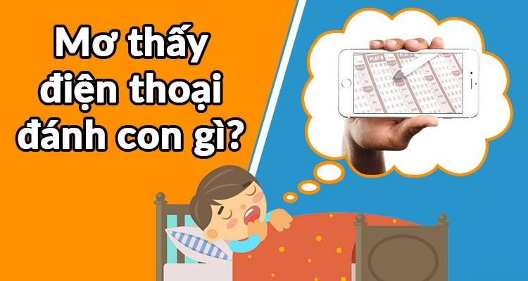 mơ thấy điện thoại đánh số mấy